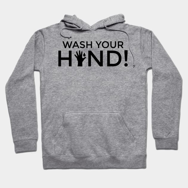 Wash Your Hand Hoodie by ahmadzakiramadhan